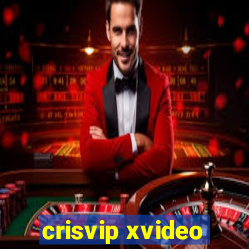 crisvip xvideo