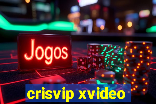 crisvip xvideo