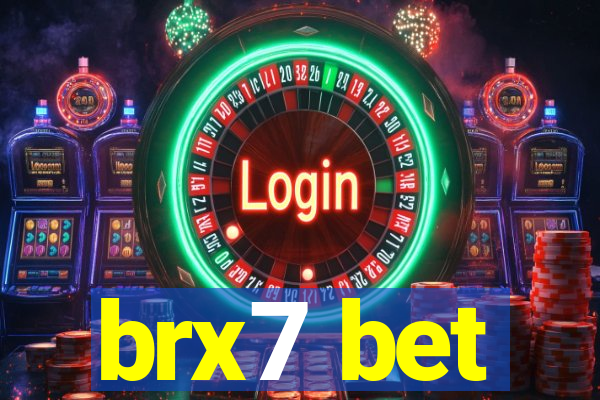brx7 bet