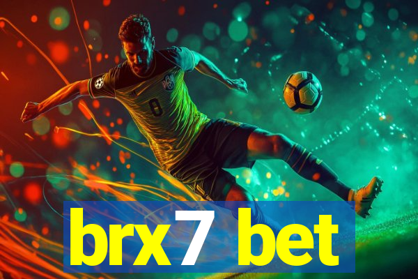 brx7 bet