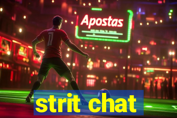 strit chat