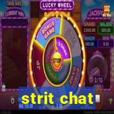 strit chat
