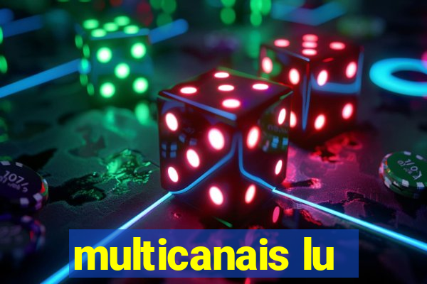 multicanais lu