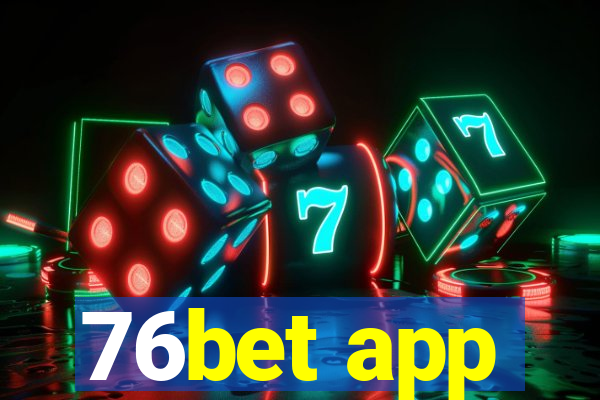 76bet app