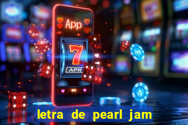 letra de pearl jam yellow ledbetter