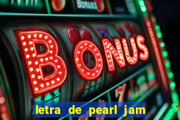 letra de pearl jam yellow ledbetter