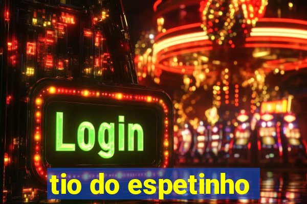 tio do espetinho