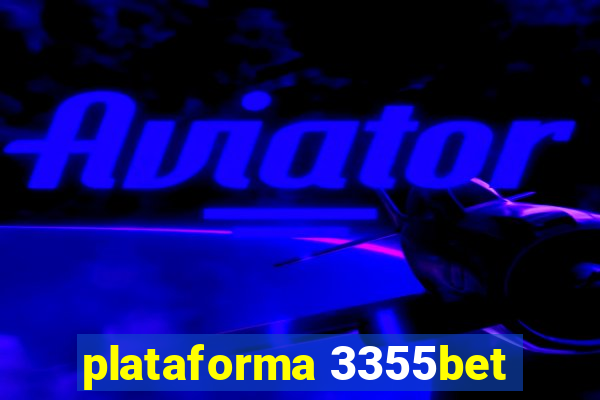 plataforma 3355bet