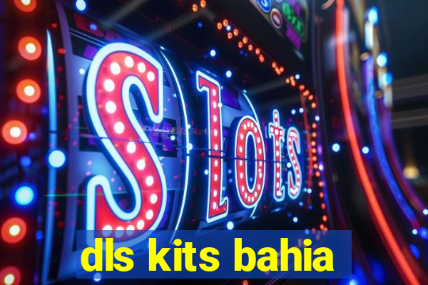 dls kits bahia