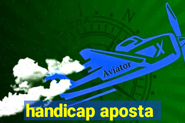 handicap aposta