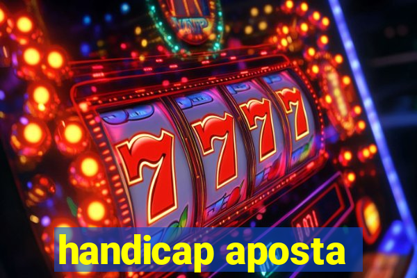 handicap aposta