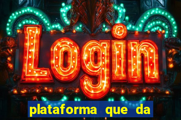 plataforma que da 10 reais de bonus