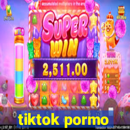 tiktok pormo