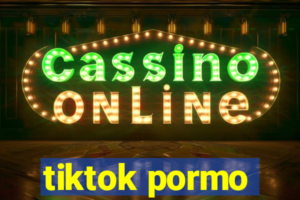 tiktok pormo