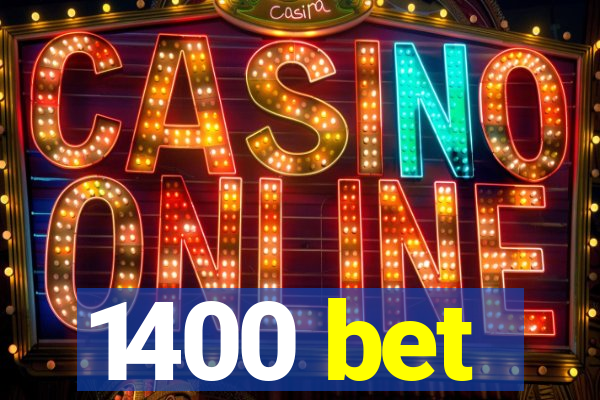 1400 bet