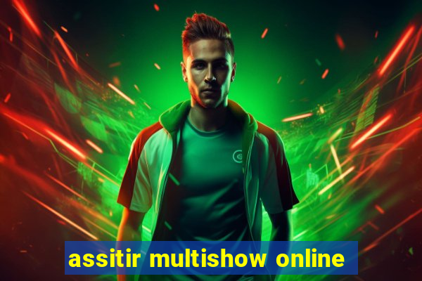 assitir multishow online