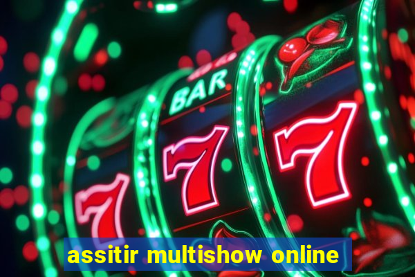 assitir multishow online