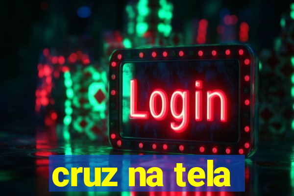 cruz na tela