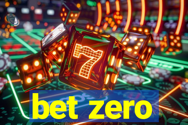 bet zero