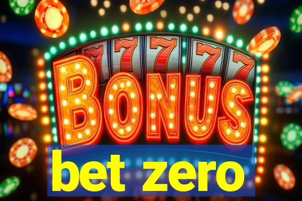 bet zero