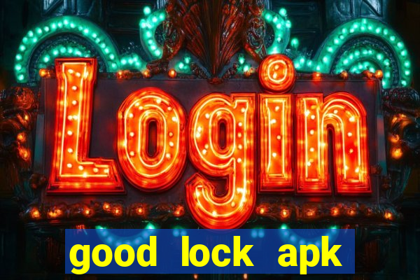 good lock apk android 13