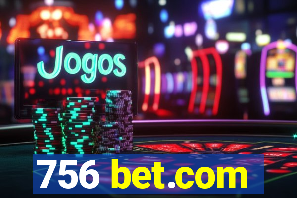 756 bet.com