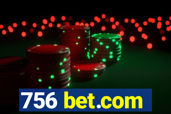 756 bet.com