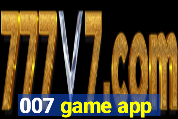 007 game app