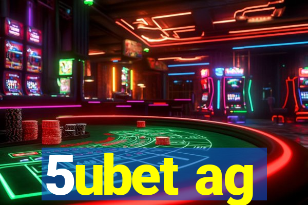 5ubet ag