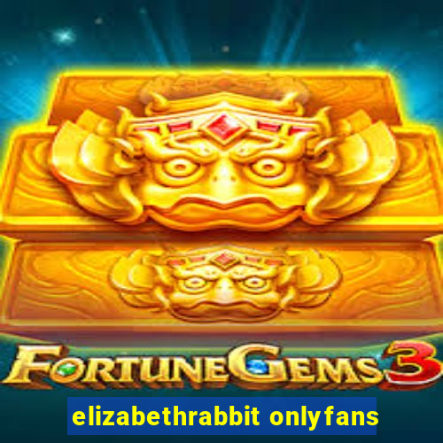 elizabethrabbit onlyfans