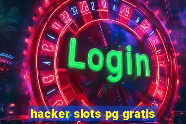 hacker slots pg gratis