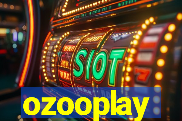 ozooplay