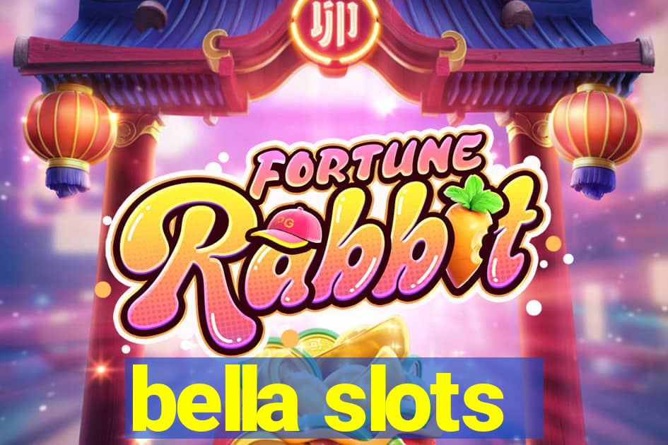 bella slots