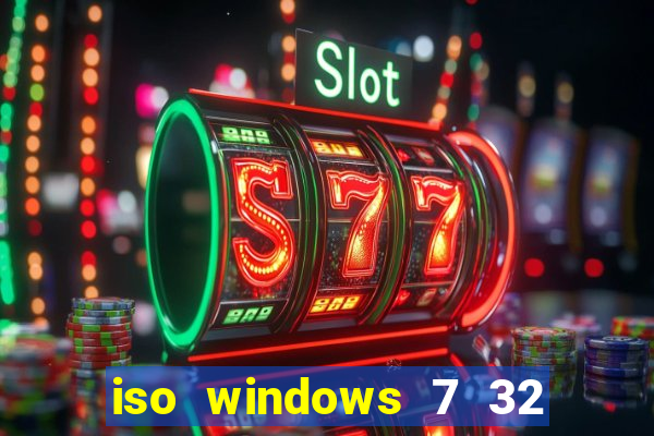iso windows 7 32 bits pt br download