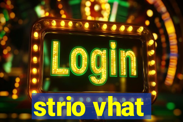 strio vhat