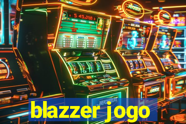 blazzer jogo