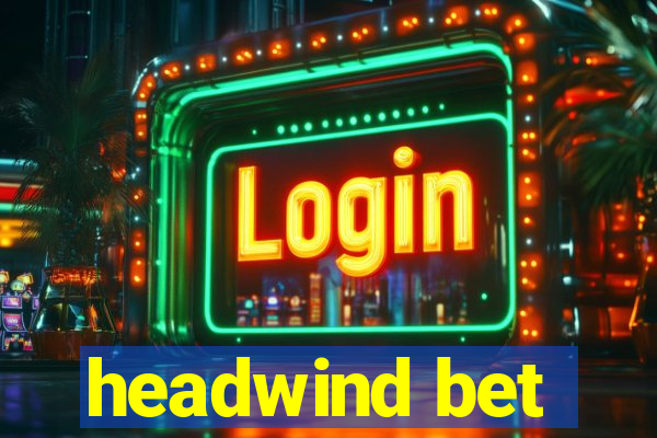 headwind bet