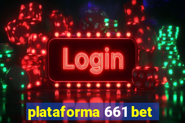 plataforma 661 bet