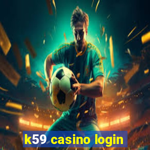 k59 casino login
