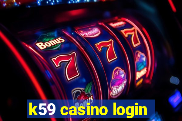 k59 casino login