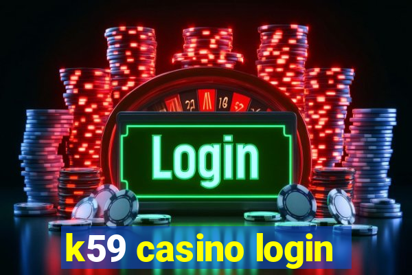 k59 casino login