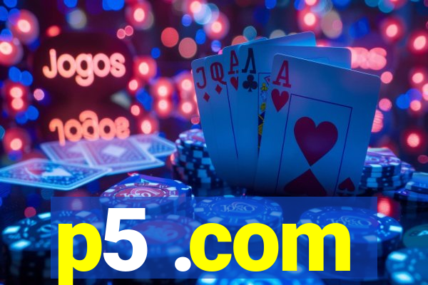 p5 .com