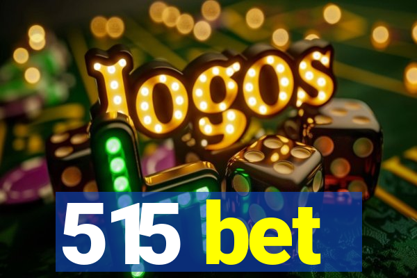 515 bet