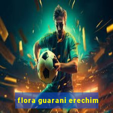 flora guarani erechim