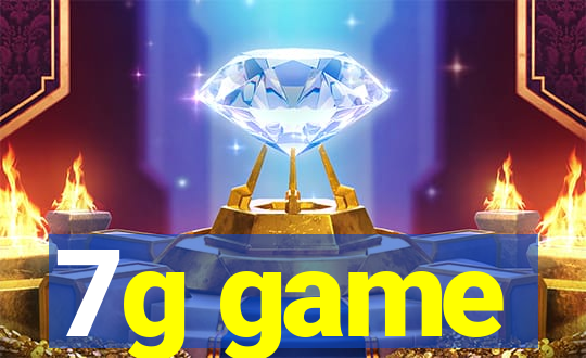 7g game