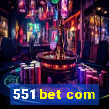 551 bet com