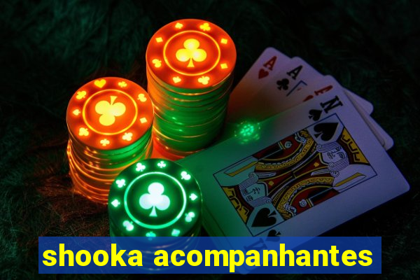 shooka acompanhantes
