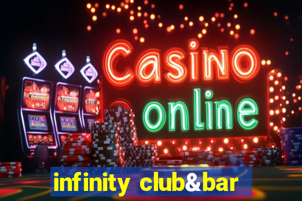 infinity club&bar