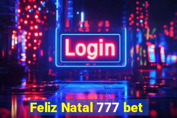 Feliz Natal 777 bet