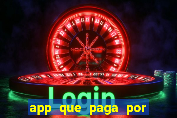 app que paga por cadastro na hora via pix